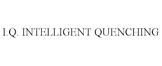 I.Q. INTELLIGENT QUENCHING