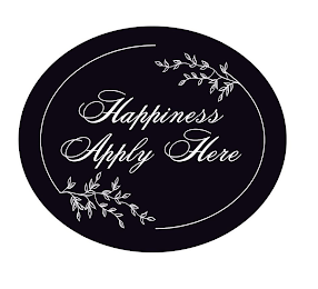 HAPPINESS APPLY HERE
