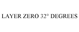 LAYER ZERO 32° DEGREES