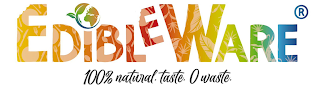 EDIBLE WARE 100% NATURAL TASTE O WASTE
