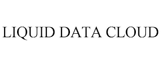LIQUID DATA CLOUD
