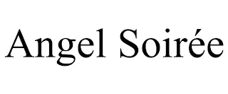 ANGEL SOIRÉE