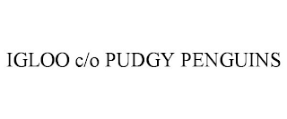 IGLOO C/O PUDGY PENGUINS
