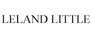 LELAND LITTLE