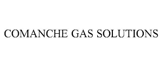 COMANCHE GAS SOLUTIONS
