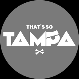 THAT'S SO TAMPA