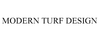 MODERN TURF DESIGN