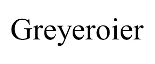 GREYEROIER