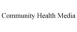 COMMUNITY HEALTH MEDIA