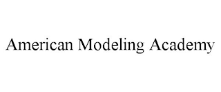 AMERICAN MODELING ACADEMY