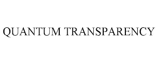 QUANTUM TRANSPARENCY