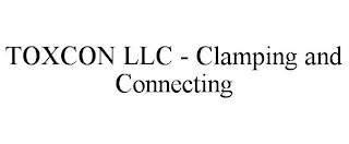 TOXCON LLC - CLAMPING AND CONNECTING