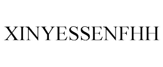 XINYESSENFHH