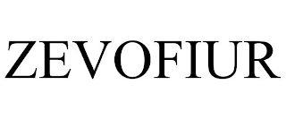 ZEVOFIUR