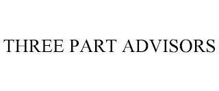 THREE PART ADVISORS