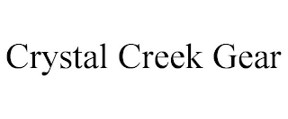 CRYSTAL CREEK GEAR