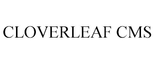 CLOVERLEAF CMS
