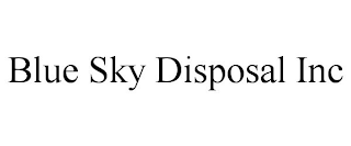 BLUE SKY DISPOSAL INC