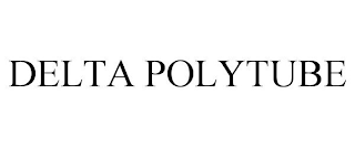 DELTA POLYTUBE