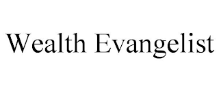 WEALTH EVANGELIST