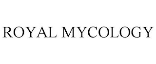 ROYAL MYCOLOGY