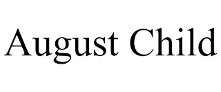 AUGUST CHILD