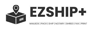 EZSHIP+ MAILBOX | PACK | SHIP | NOTARY | SHRED | FAX | PRINT