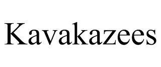 KAVAKAZEES