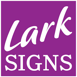 LARK SIGNS
