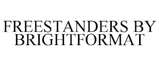FREESTANDERS BY BRIGHTFORMAT