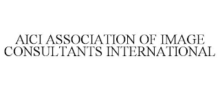 AICI ASSOCIATION OF IMAGE CONSULTANTS INTERNATIONAL