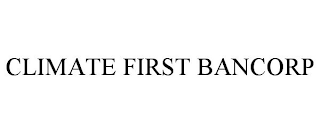 CLIMATE FIRST BANCORP
