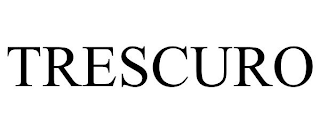 TRESCURO