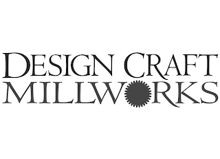 DESIGN CRAFT MILLWORKS