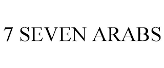 7 SEVEN ARABS