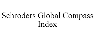 SCHRODERS GLOBAL COMPASS INDEX