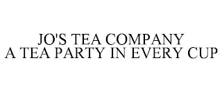 JO'S TEA CO. A TEA PARTY IN EVERY CUP