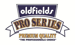 OLDFIELDS PRO SERIES PREMIUM QUALITY 