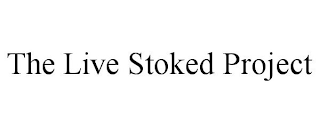 THE LIVE STOKED PROJECT