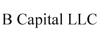 B CAPITAL LLC