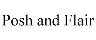 POSH AND FLAIR