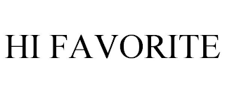 HI FAVORITE