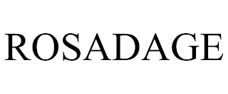 ROSADAGE
