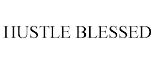 HUSTLE BLESSED