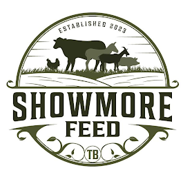 SHOWMORE FEED ESTABLISHED 2023 TB