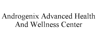 ANDROGENIX ADVANCED HEALTH AND WELLNESS CENTER