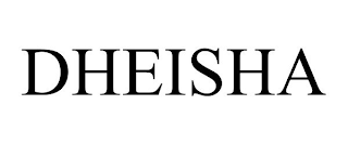 DHEISHA