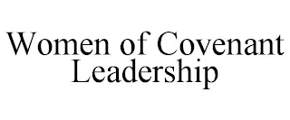 WOMEN OF COVENANT LEADERSHIP