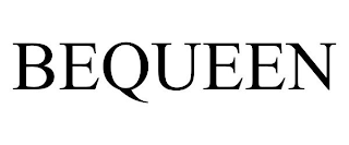 BEQUEEN