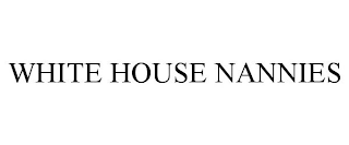 WHITE HOUSE NANNIES